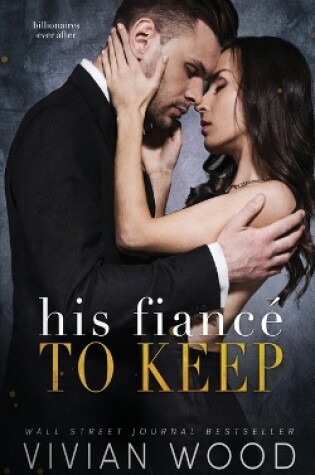 Cover of His Fiancé To Keep