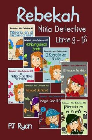 Cover of Rebekah - Niña Detective Libros 9-16