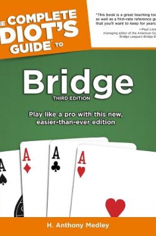 Cover of The Complete Idiot's Guide to Bridge, 3rd Edition