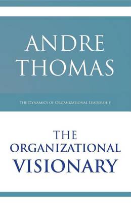 Book cover for The Organizational Visionary
