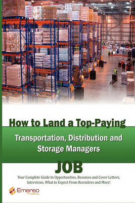 Book cover for How to Land a Top-Paying Transportation, Distribution and Storage Job