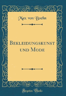 Book cover for Bekleidungskunst Und Mode (Classic Reprint)