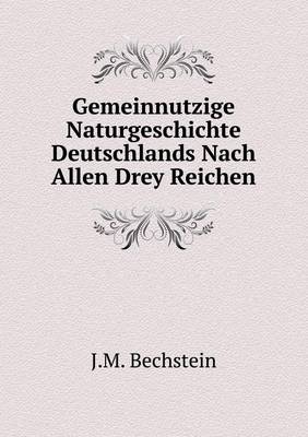 Book cover for Gemeinnutzige Naturgeschichte Deutschlands Nach Allen Drey Reichen