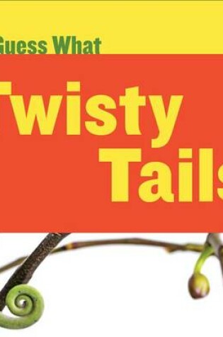 Cover of Twisty Tails