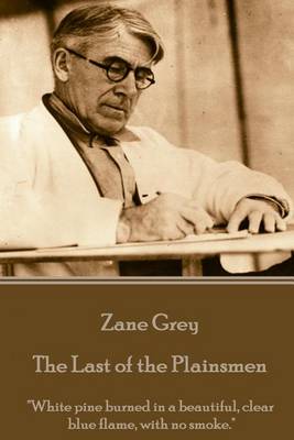 Book cover for Zane Grey - The Last of the Plainsmen