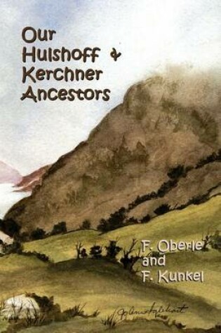 Cover of Our Hulshoff & Kerchner Ancestors