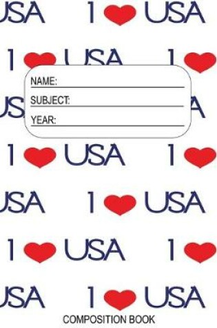 Cover of I Love USA Composition Book