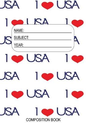 Book cover for I Love USA Composition Book