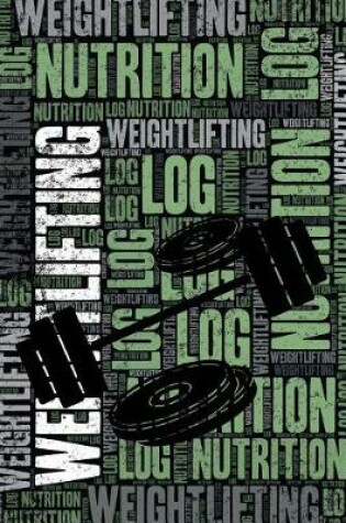 Cover of Weightlifting Nutrition Log and Diary