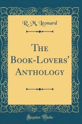 Cover of The Book-Lovers' Anthology (Classic Reprint)