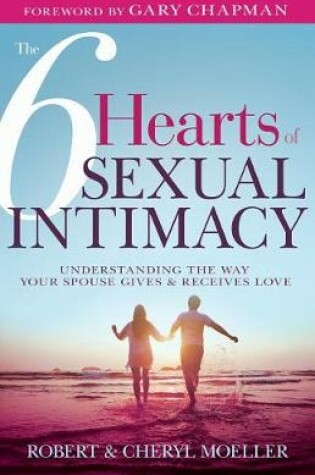 Cover of The Six Hearts of Sexual Intimacy