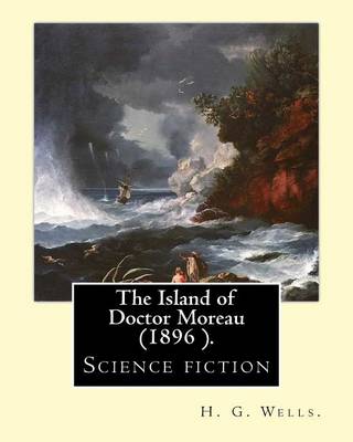 Book cover for The Island of Doctor Moreau is an 1896 science fiction novel, By