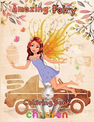 Book cover for Amazing Fairy Coloring Book Children