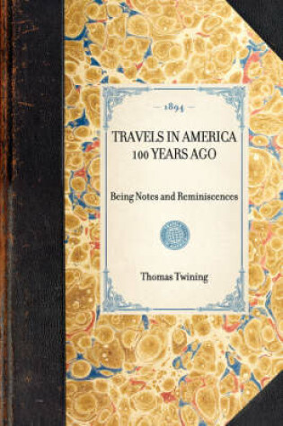 Cover of Travels in America 100 Years Ago