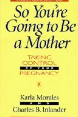 Cover of So You'RE Going to be a Mother