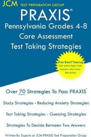 Cover of PRAXIS Pennsylvania Grades 4-8 Core Assessment - Test Taking Strategies