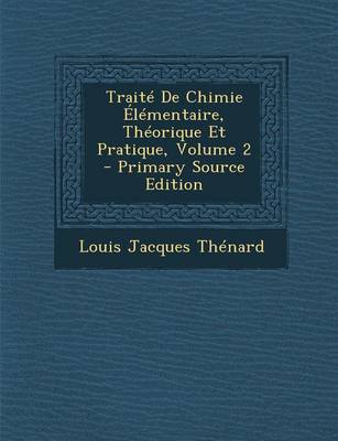 Book cover for Traite de Chimie Elementaire, Theorique Et Pratique, Volume 2