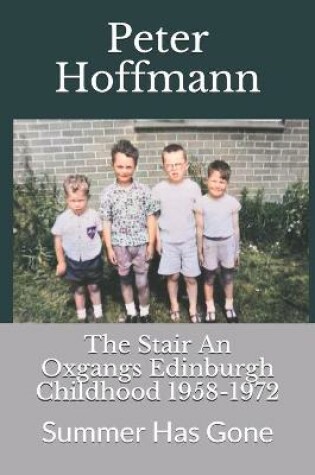 Cover of The Stair An Oxgangs Edinburgh Childhood 1958-1972