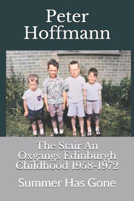 Book cover for The Stair An Oxgangs Edinburgh Childhood 1958-1972