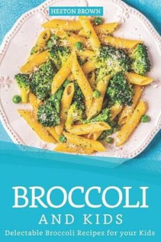 Cover of Broccoli and Kids