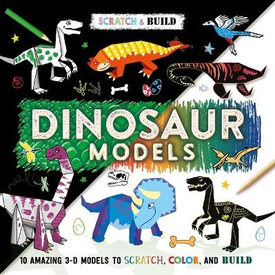 Book cover for Scratch & Build: Dinosaur Models