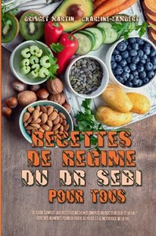Cover of Recettes De Régime Du Dr Sebi Pour Tous