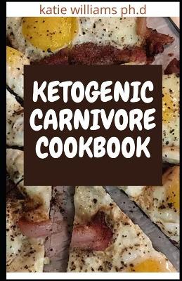 Book cover for Ketogenic Carnivore Cookbook