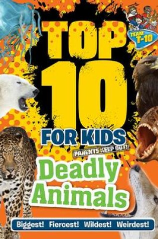 Cover of Top 10 for Kids Deadly Animals