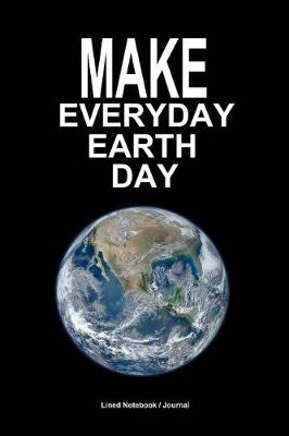 Book cover for Make Everyday Earth Day Notebook