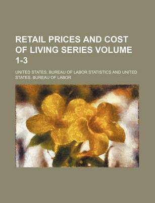 Book cover for Retail Prices and Cost of Living Series Volume 1-3