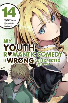 Book cover for My Youth Romantic Comedy Is Wrong, As I Expected @ comic, Vol. 14 (manga)