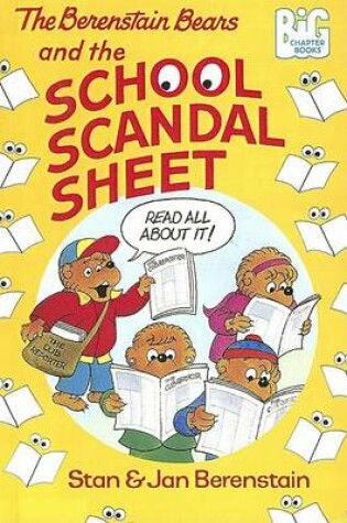 Cover of The Berenstain Bears and the School Scandal Sheet