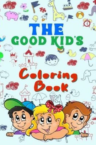 Cover of The good kid's Coloring book