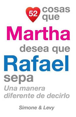 Book cover for 52 Cosas Que Martha Desea Que Rafael Sepa