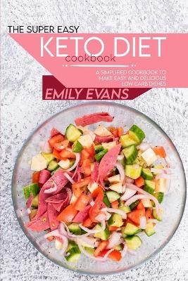 Book cover for The Super Easy Keto Diet Cookbook