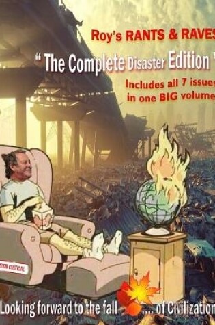 Cover of Roy's Rants and Raves The Complete Disaster Edition