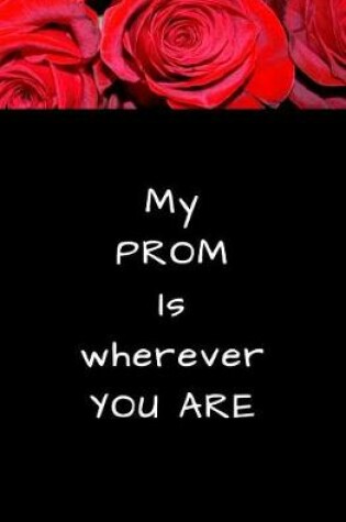 Cover of My Prom is Wherever You Are