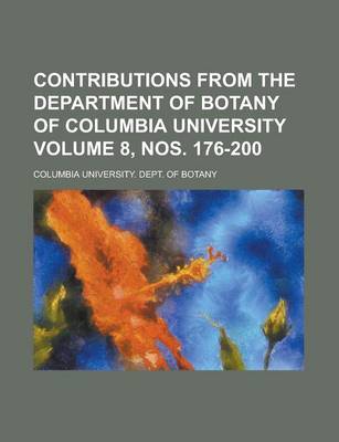 Book cover for Contributions from the Department of Botany of Columbia University Volume 8, Nos. 176-200