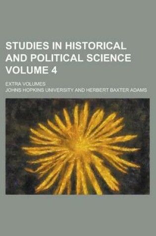 Cover of Studies in Historical and Political Science; Extra Volumes Volume 4