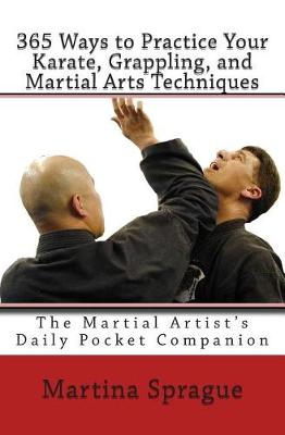 Book cover for 365 Ways to Practice Your Karate, Grappling, and Martial Arts Techniques