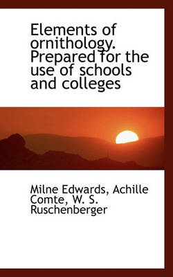 Book cover for Elements of Ornithology. Prepared for the Use of Schools and Colleges