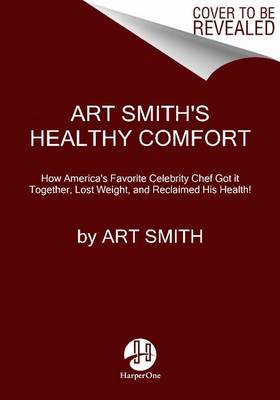 Book cover for Art Smith's Healthy Comfort