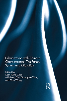 Book cover for Urbanization with Chinese Characteristics: The Hukou System and Migration