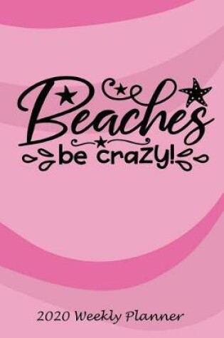 Cover of Beaches Be Crazy