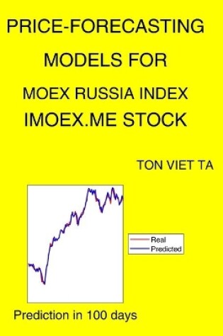 Cover of Price-Forecasting Models for MOEX Russia Index IMOEX.ME Stock