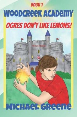 Cover of Ogres Don't Like Lemons!