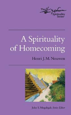 Book cover for A Spirituality of Homecoming