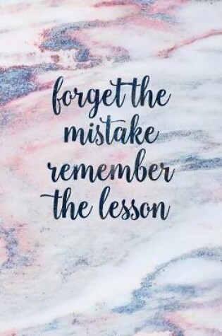 Cover of Forget the Mistake Remember the Lesson