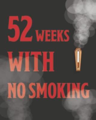 Book cover for 52 Weeks With No Smoking