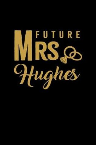 Cover of Future Mrs. Hugher